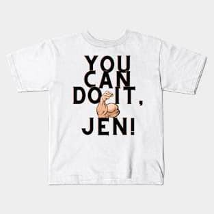 you can do it, Jen Kids T-Shirt